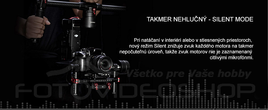  TAKMER NEHLU�N� - SILENT MODE   Pri nat��an� v interi�ri alebo v stiesnen�ch priestoroch,  nov� re�im Silent zni�uje zvuk ka�d�ho motora na takmer nepo�ute�n� �rove�, tak�e zvuk motorov nie je zaznamenan�  citliv�mi mikrof�nmi.